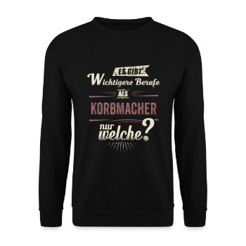 Wichtigere Berufe als - Korbmacher - rot retro - - Unisex Sweatshirt - black - Front - Alina (178cm) & Michal (187cm)