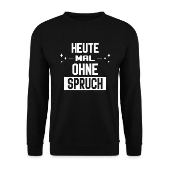 Heute mal ohne Spruch - Unisex Pullover - Schwarz - Vorne - Alina (178cm) & Michal (187cm)