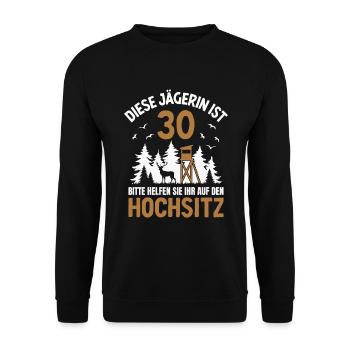 30. Geburtstag Jägerin 30 Jahre Jagd Hochsitz - Unisex Pullover - Schwarz - Vorne - Alina (178cm) & Michal (187cm)