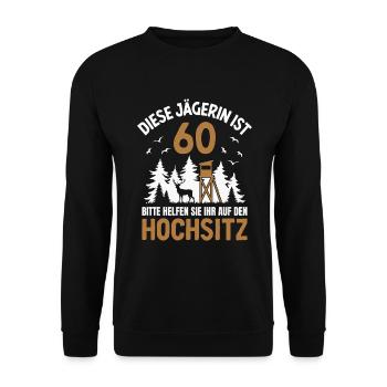 60. Geburtstag Jägerin 60 Jahre Jagd Hochsitz - Unisex Pullover - Schwarz - Vorne - Alina (178cm) & Michal (187cm)