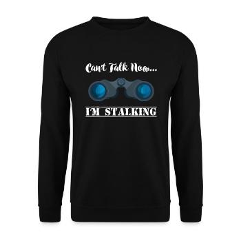 Can not, I'm stalking again - Unisex Sweatshirt - black - Front - Alina (178cm) & Michal (187cm)