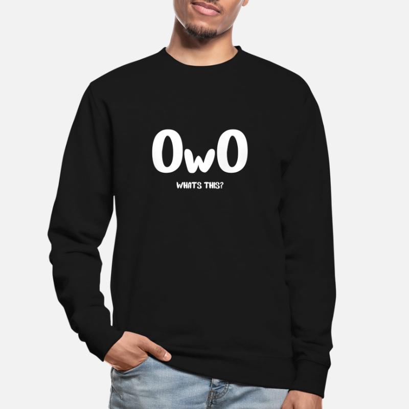 Conception OwO | Qu'est-ce que c'est ça? Sweat-shirt Unisexe