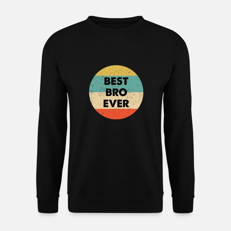 Bestes Bro Ever Design - Unisex Pullover - Schwarz