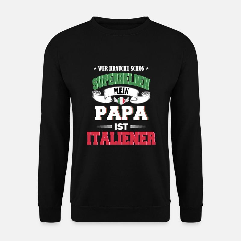 Italien Papa Italienischer Opa Geschenk - Unisex Pullover - Schwarz