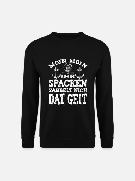 Moin Moin ihr Spacken Sabbel nich dat geit Hamburg - Unisex Pullover - Schwarz