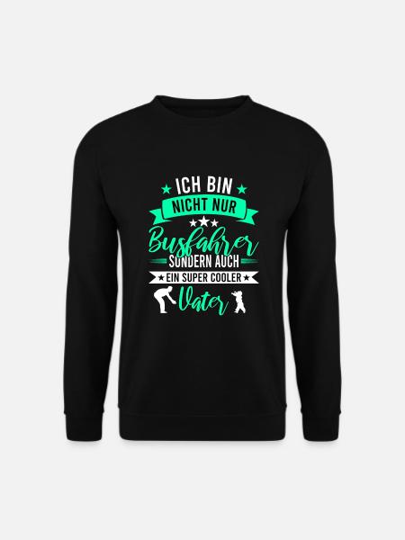 Busfahrer Vater Papa - Unisex Pullover - Schwarz