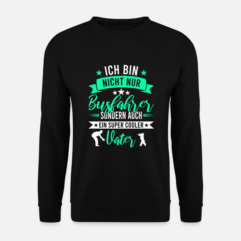 Busfahrer Vater Papa - Unisex Pullover - Schwarz