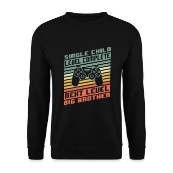 Level Complete Einzelkind Bruder Geburt Geschenk - Unisex Pullover - Schwarz - Vorne - Alina (178cm) & Michal (187cm)