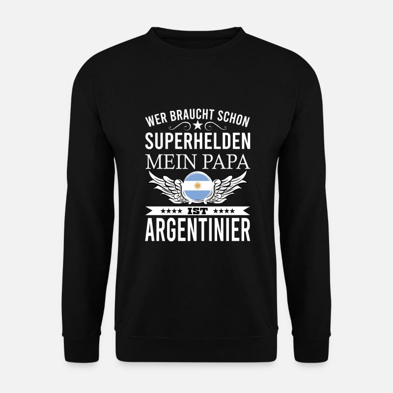 Argentinien Argentinier Spruch - Unisex Pullover - Schwarz