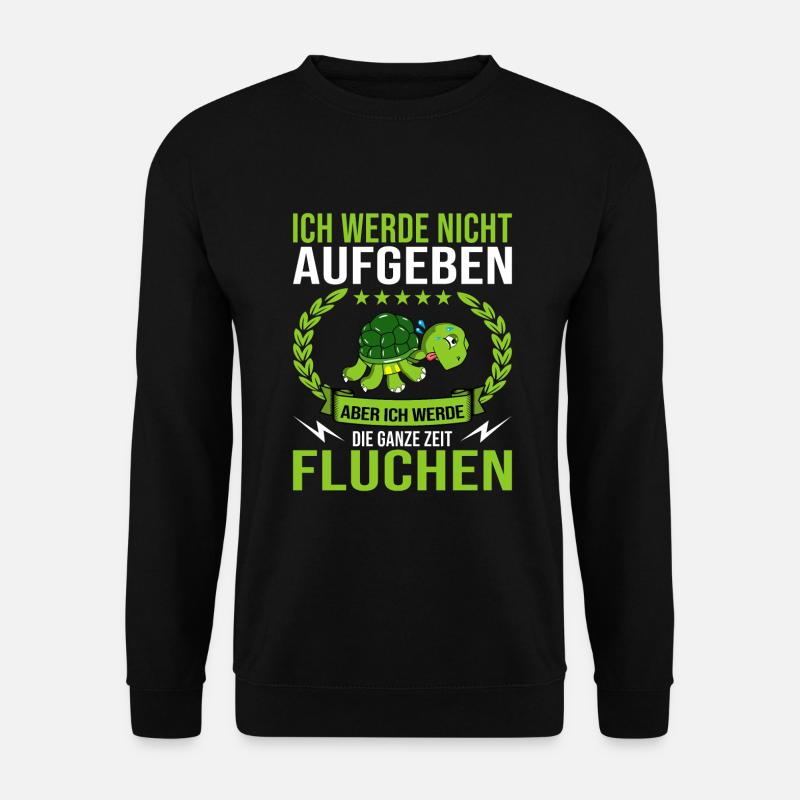 Ich werde nicht aufgeben aber die ganze Zeit - Unisex Pullover - Schwarz