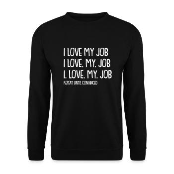 Work Tell Job Saying Work My Gift - Unisex Sweatshirt - black - Front - Alina (178cm) & Michal (187cm)