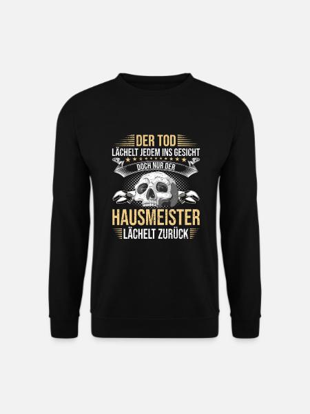 Hausmeister Der Tod Lächelt Jedem Ins Gesicht - Unisex Pullover - Schwarz