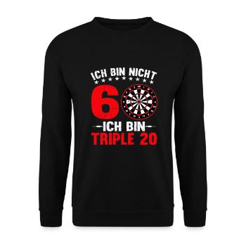 Ich Bin Nicht 60 Ich Bin Triple 20 | Herren Dart - Unisex Pullover - Schwarz - Vorne - Alina (178cm) & Michal (187cm)