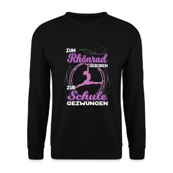Zum Rhönrad geboren zur Schule gezwungen Akrobatin - Unisex Pullover - Schwarz - Vorne - Alina (178cm) & Michal (187cm)