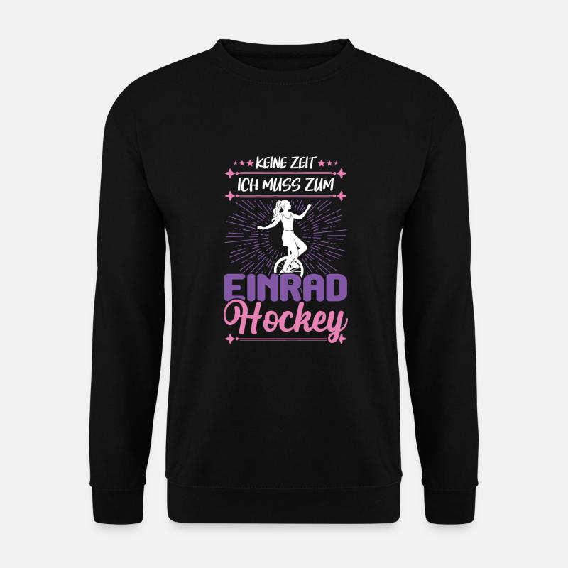 Ich muss zum Einrad Hockey Radsport Zirkus Einrad - Unisex Pullover - Schwarz
