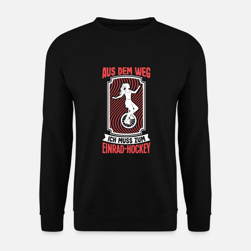Aus dem ich muss zum Einrad-Hockey Einrad Hockey - Unisex Pullover - Schwarz