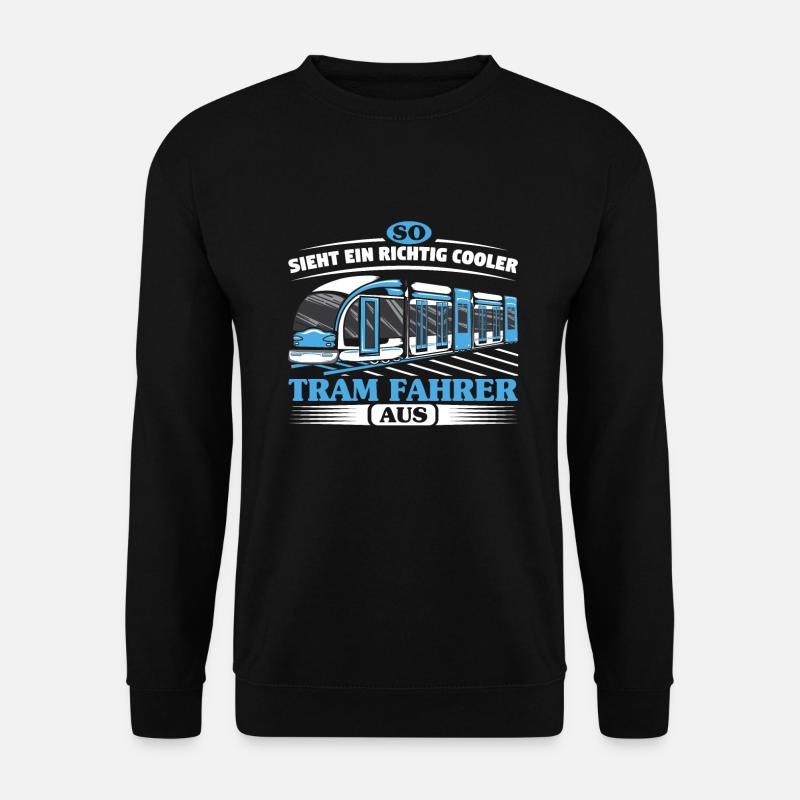 Straßenbahn Straßenbahnfahrer Tram Trambahn - Unisex Pullover - Schwarz