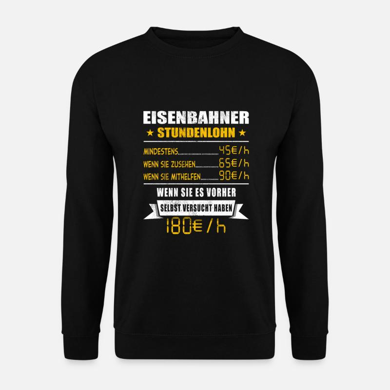 Eisenbahner Stundenlohn Schaffner - Unisex Pullover - Schwarz