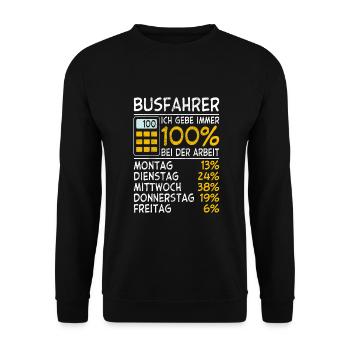 Busfahrer Ich gebe immer 100% bei der Arbeit Lohn - Unisex Pullover - Schwarz - Vorne - Alina (178cm) & Michal (187cm)