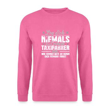 Taxifahrer - Unisex Pullover - Pink - Vorne