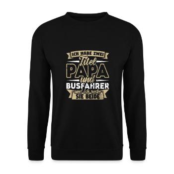 Busfahrer Zwei Titel Papa Reisebus - Unisex Pullover - Schwarz - Vorne - Alina (178cm) & Michal (187cm)