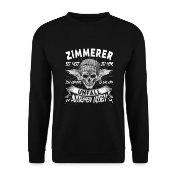Zimmerer Sei nett zu mir Tischler - Unisex Pullover - Schwarz - Vorne - Alina (178cm) & Michal (187cm)