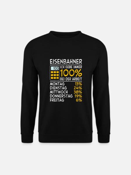 Eisenbahner Ich gebe immer 100% bei der Arbeit - Unisex Pullover - Schwarz