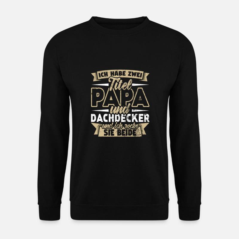 Dachdecker - Unisex Pullover - Schwarz
