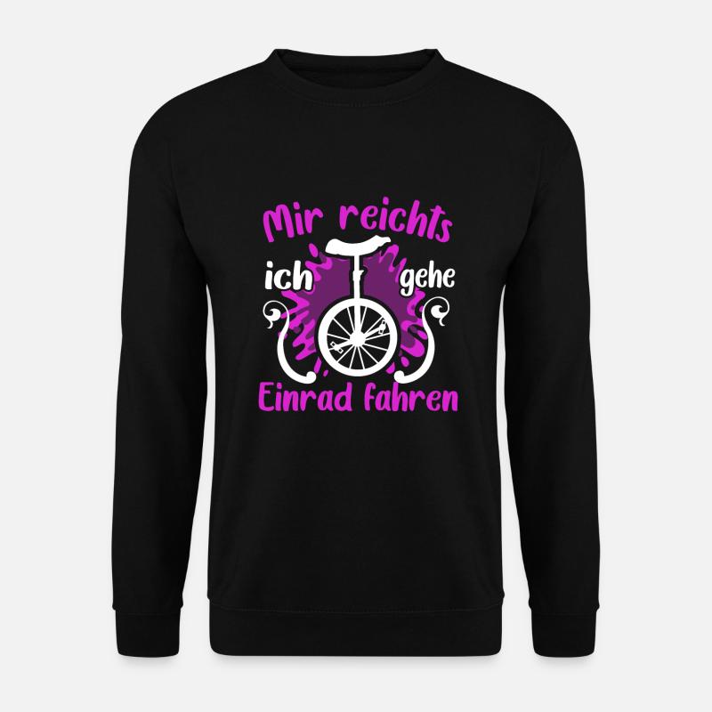 Mir reichts ich gehe Einrad fahren Unicycle Einrad - Unisex Pullover - Schwarz