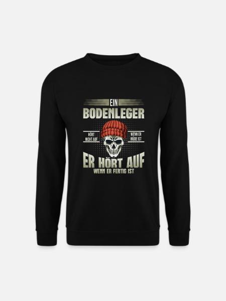 Bodenleger hört auf wenn er fertig ist - Unisex Pullover - Schwarz