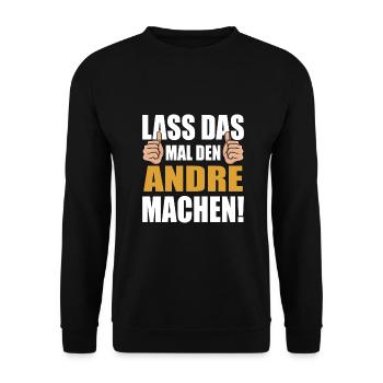 Lass das mal den Andre machen - Unisex Pullover - Schwarz - Vorne - Alina (178cm) & Michal (187cm)
