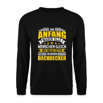 Dachdecker Alle Menschen gleich - Unisex Pullover - Schwarz - Vorne - Alina (178cm) & Michal (187cm)
