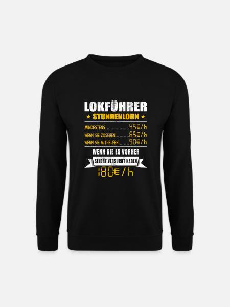 Lokführer Stundenlohn Schaffner - Unisex Pullover - Schwarz