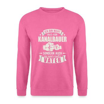 Kanalbauer Vater Papa Vatertag Tiefbauer - Unisex Pullover - Pink - Vorne