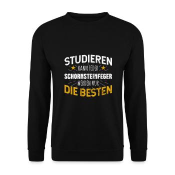 Schornsteinfeger Studiere kann jeder - Unisex Pullover - Schwarz - Vorne - Alina (178cm) & Michal (187cm)