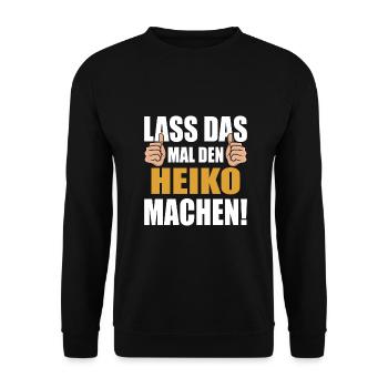 Lass das mal den Heiko machen - Unisex Pullover - Schwarz - Vorne - Alina (178cm) & Michal (187cm)