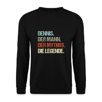 Dennis der Mann der Mythos die Legende - Unisex Pullover - Schwarz - Vorne - Alina (178cm) & Michal (187cm)