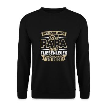 Fliesenleger Zwei Titel Papa Mosaikleger - Unisex Pullover - Schwarz - Vorne - Alina (178cm) & Michal (187cm)