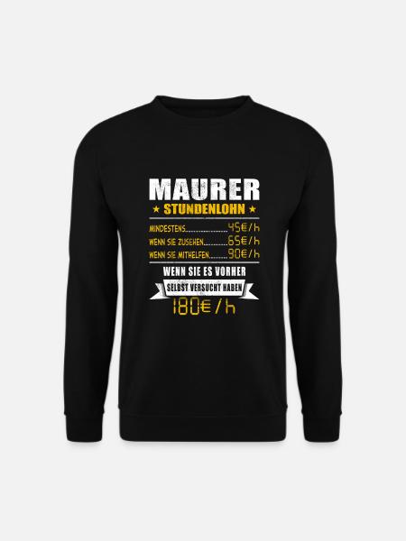 Maurer Stundenlohn Handwerker - Unisex Pullover - Schwarz