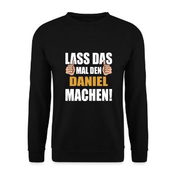 Lass das mal den Daniel machen - Unisex Pullover - Schwarz - Vorne - Alina (178cm) & Michal (187cm)