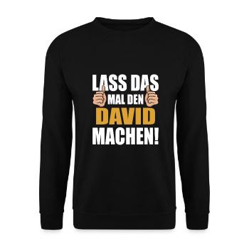 Lass das mal den David machen - Unisex Pullover - Schwarz - Vorne - Alina (178cm) & Michal (187cm)