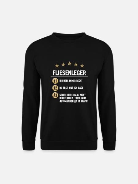 Fliesenleger Paragraph Ich habe immer Recht - Unisex Pullover - Schwarz
