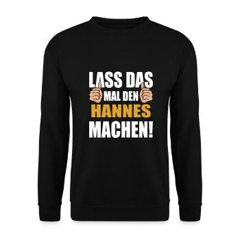 Lass das mal den Hannes machen - Unisex Pullover - Schwarz - Vorne - Alina (178cm) & Michal (187cm)