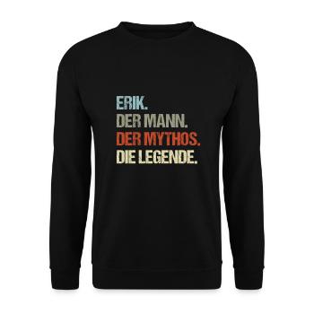 Erik der Mann der Mythos die Legende - Unisex Pullover - Schwarz - Vorne - Alina (178cm) & Michal (187cm)