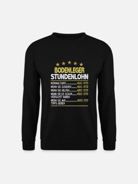 Bodenleger Stundenlohn - Unisex Pullover - Schwarz