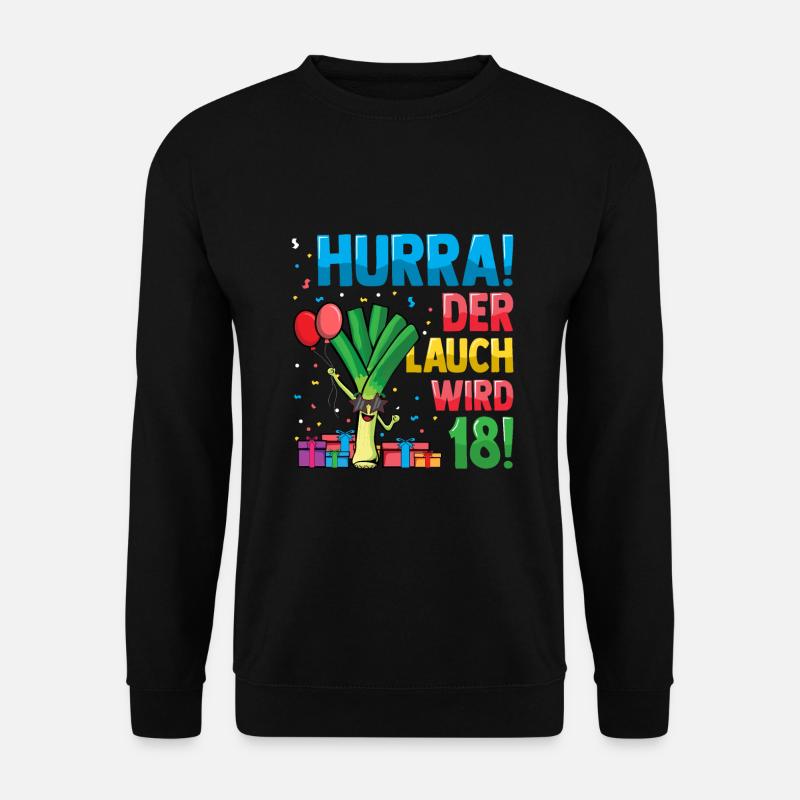 Hurra der Lauch wird 18 - Unisex Pullover - Schwarz