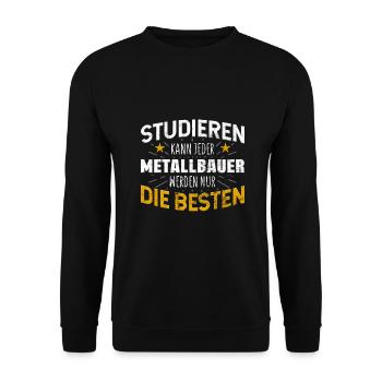 Metallbauer Studiere kann jeder - Unisex Pullover - Schwarz - Vorne - Alina (178cm) & Michal (187cm)