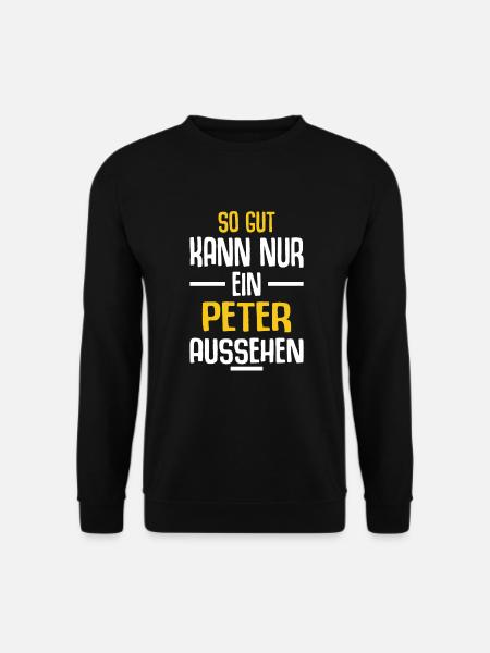 Peter Vorname Name Geburtstag - Unisex Pullover - Schwarz