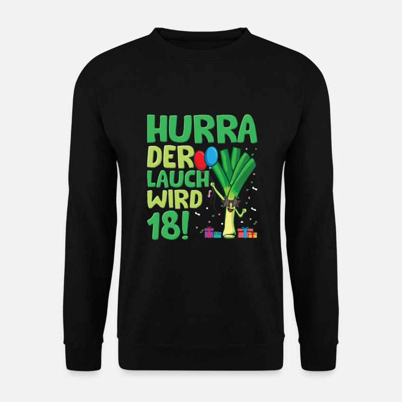 Hurra der Lauch wird 18 - Unisex Pullover - Schwarz