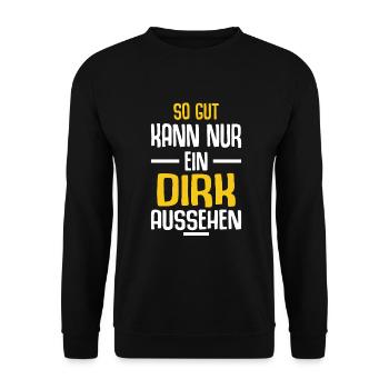 Dirk Vorname Name Geburtstag - Unisex Pullover - Schwarz - Vorne - Alina (178cm) & Michal (187cm)